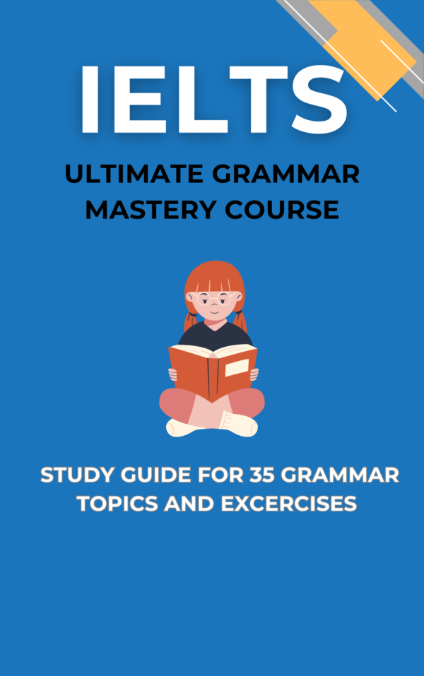 IELTS Grammar Mastery: The Ultimate Workbook for Success